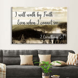 2 Corinthians 5:7 wall art canvas with mountain scene and "I Will Walk By Faith Even When I Cannot See" Bible verse.