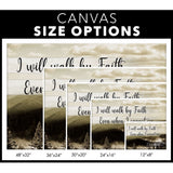 Bible verse wall art canvas with "I Will Walk By Faith Even When I Cannot See" and mountain scene, ideal faith-based decor / size options.