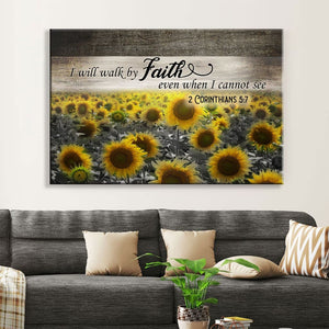 I Will Walk by Faith Even When I Cannot See, Sunflower, Wall Art Canvas ...