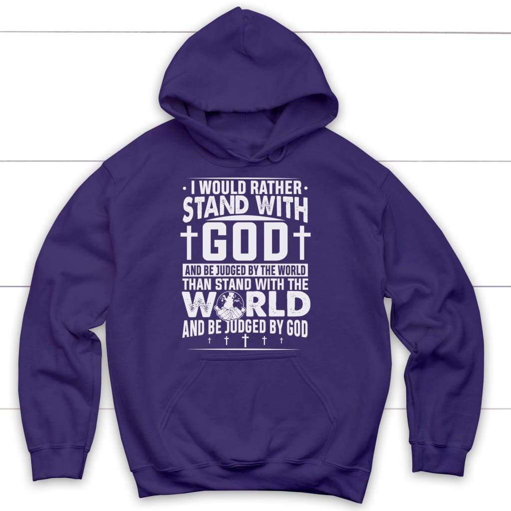 Inspirational hoodie displaying "I Would Rather Stand With God," combining comfort with faith. Purple