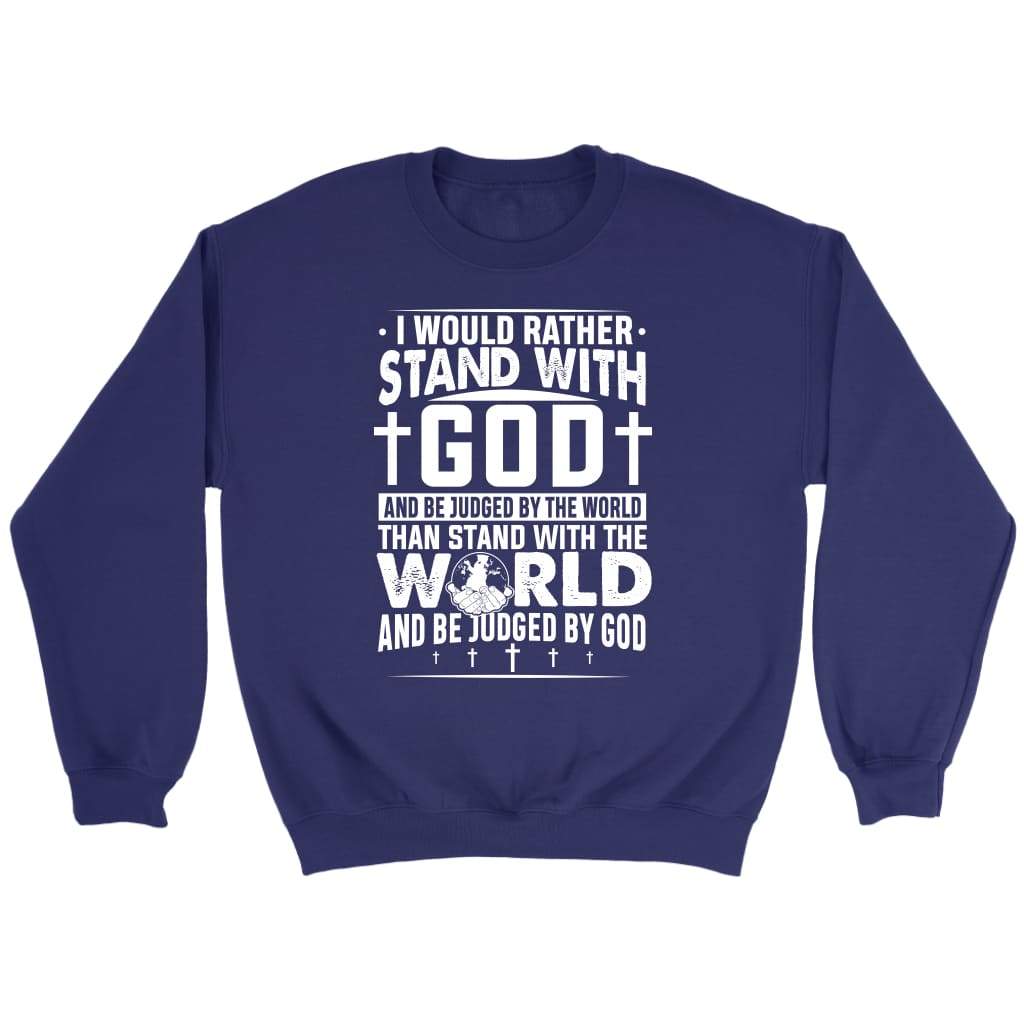 I would rather stand with God Christian sweatshirt Purple / S