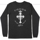 If God be for us Romans 8:31 long sleeve t-shirt Dark Grey Heather / S