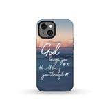 If God brings you to it he will bring through phone case Christian cases iPhone 13 Mini / Tough