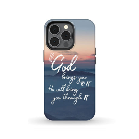 If God brings you to it he will bring through phone case Christian cases iPhone 13 Pro / Tough
