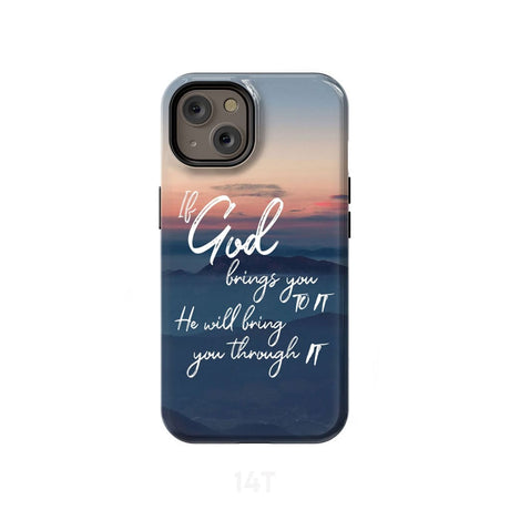 If God brings you to it he will bring through phone case Christian cases iPhone 14 / Tough