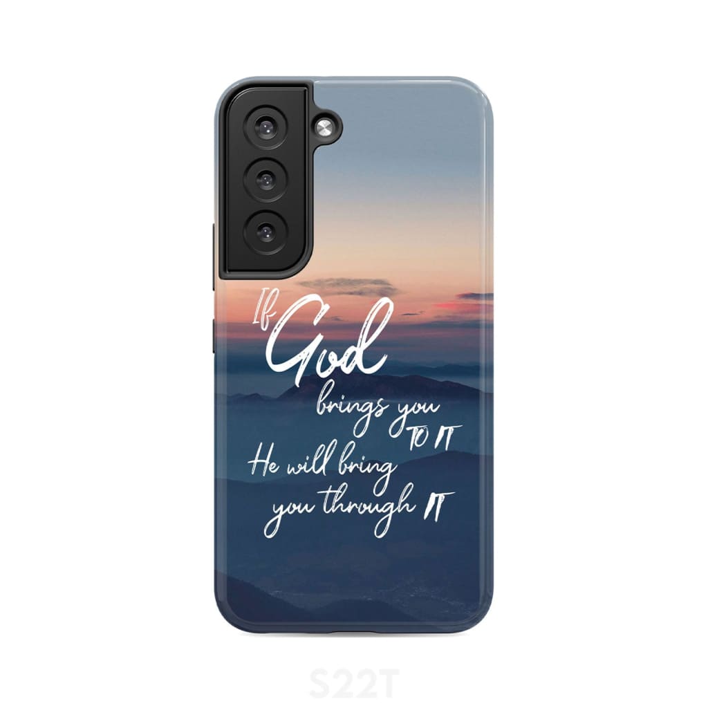If God brings you to it he will bring through phone case Christian cases Samsung Galaxy S22 / Tough