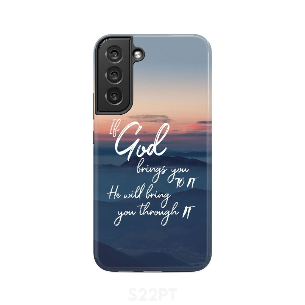 If God brings you to it he will bring through phone case Christian cases Samsung Galaxy S22 Plus / Tough