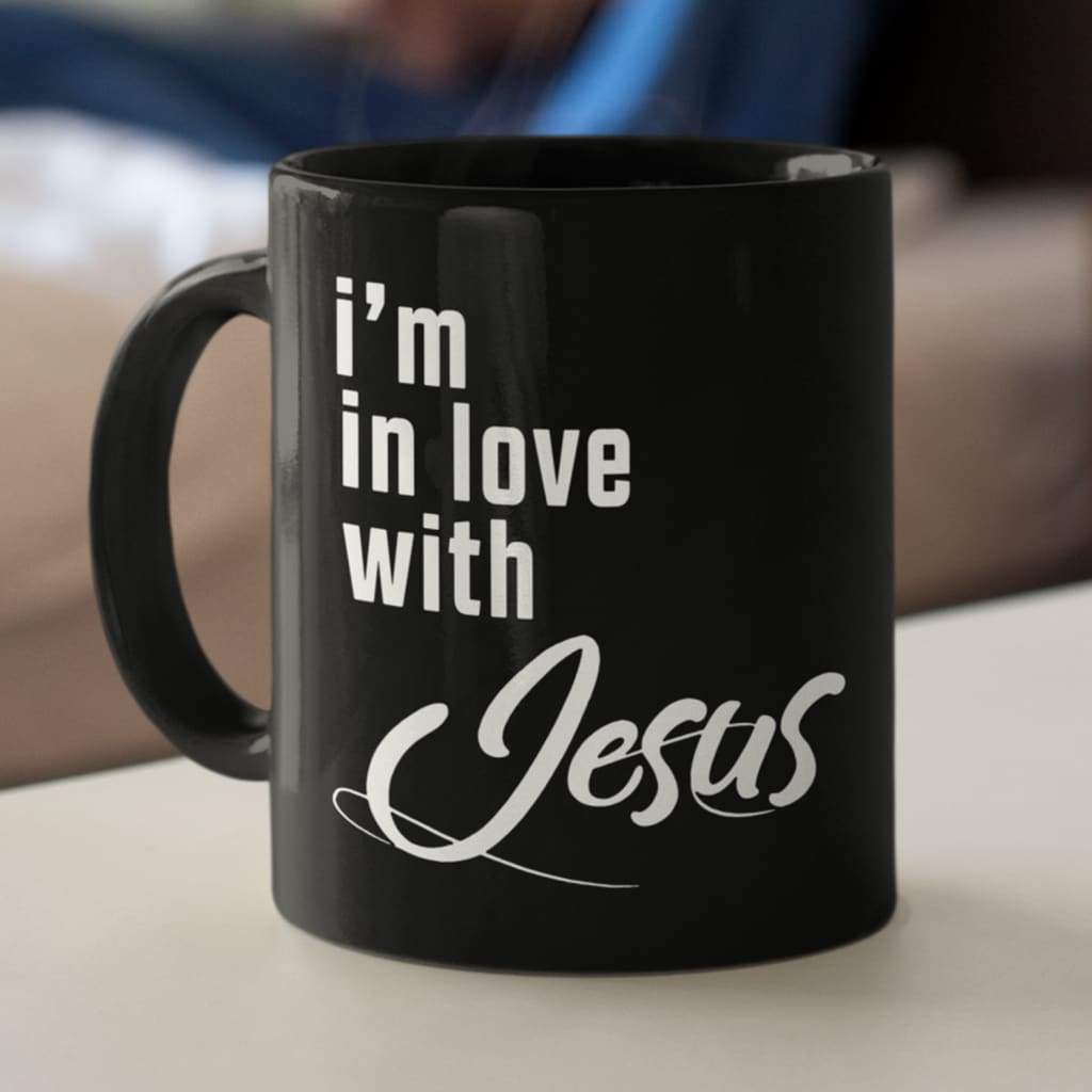 I’m in love with Jesus coffee mug 11 oz