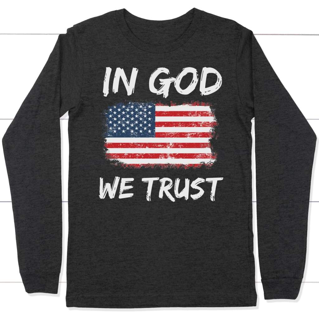 In God we trust American flag long sleeve shirt Dark Grey Heather / S