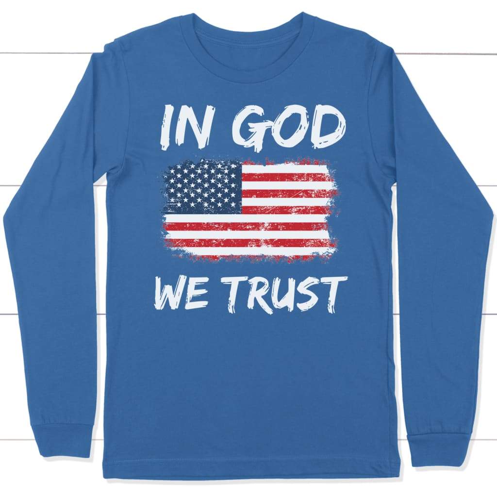In God we trust American flag long sleeve shirt True Royal / S