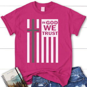 In God We Trust American Flag Womens Christian T-shirt - Christ ...