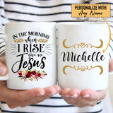 Personalized Christian mug with "In the Morning When I Rise Give Me Jesus" and custom name, perfect for faith-based gifts.