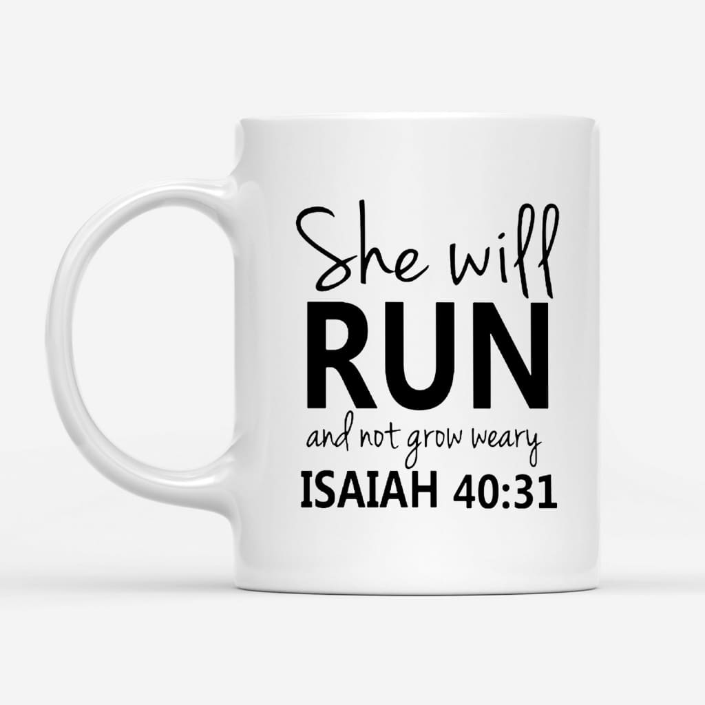 Isaiah 40:31 She will run and not grow weary Bible verse coffee mug