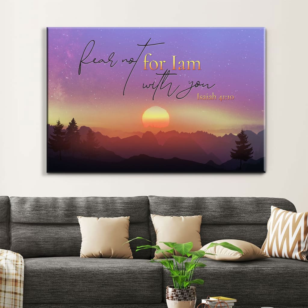 Christian wall art with Isaiah 41:10 verse, "Fear Not For I Am With You," and a sunset mountain scene.