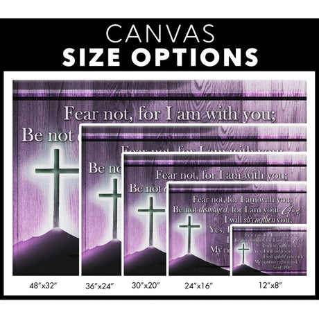 Isaiah 41:10 Wall Art: Fear Not For I Am With You Wall Art Canvas Size Options
