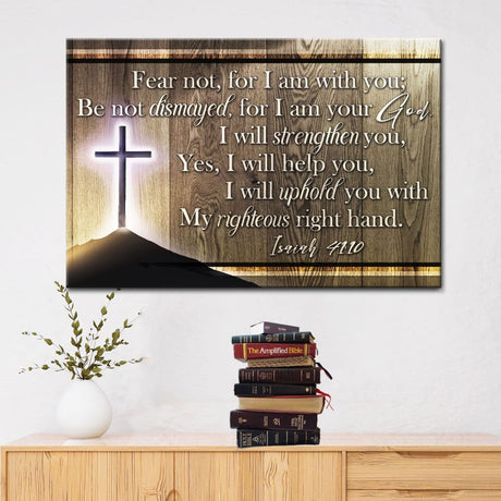 Isaiah 41:10 wall art: Fear not for I am with you wall art canvas print Brown / 12 x 8