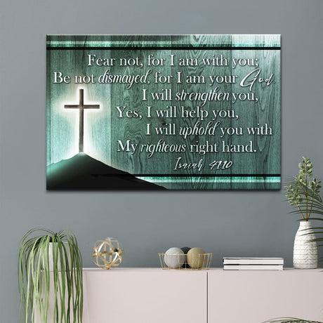 Christian wall art canvas print with the comforting verse Isaiah 41:10, "Fear Not For I Am With You." Teal