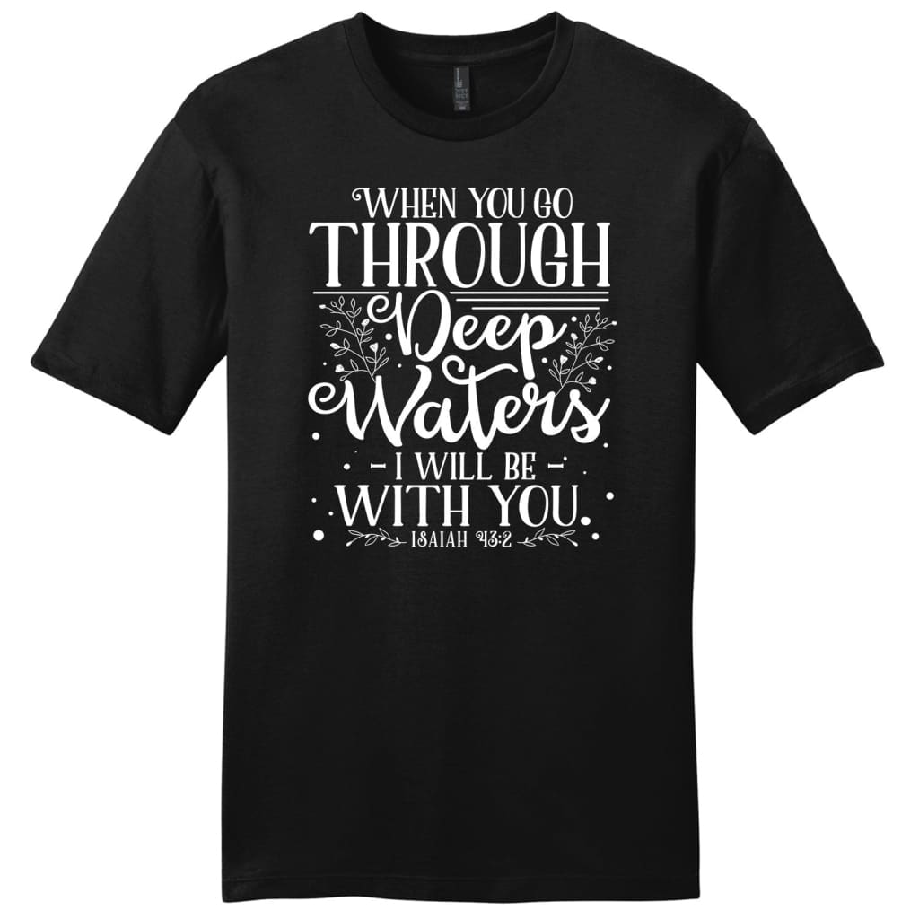 Isaiah 43:2 When you go through deep waters men’s t-shirt Black / S