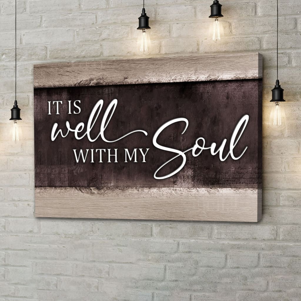 Inspirational wall art canvas displaying "It Is Well With My Soul," ideal for Christian gifts and uplifting decoration / Brown.