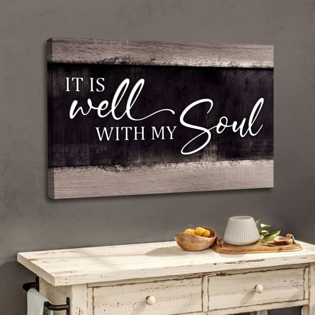 Faith-based canvas wall art with the comforting message "It Is Well With My Soul," a perfect addition to your Christian decor / Gray.