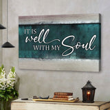 "It Is Well With My Soul" wall art canvas in a warm brown tone, a beautiful reminder of faith and peace for any space / Teal.