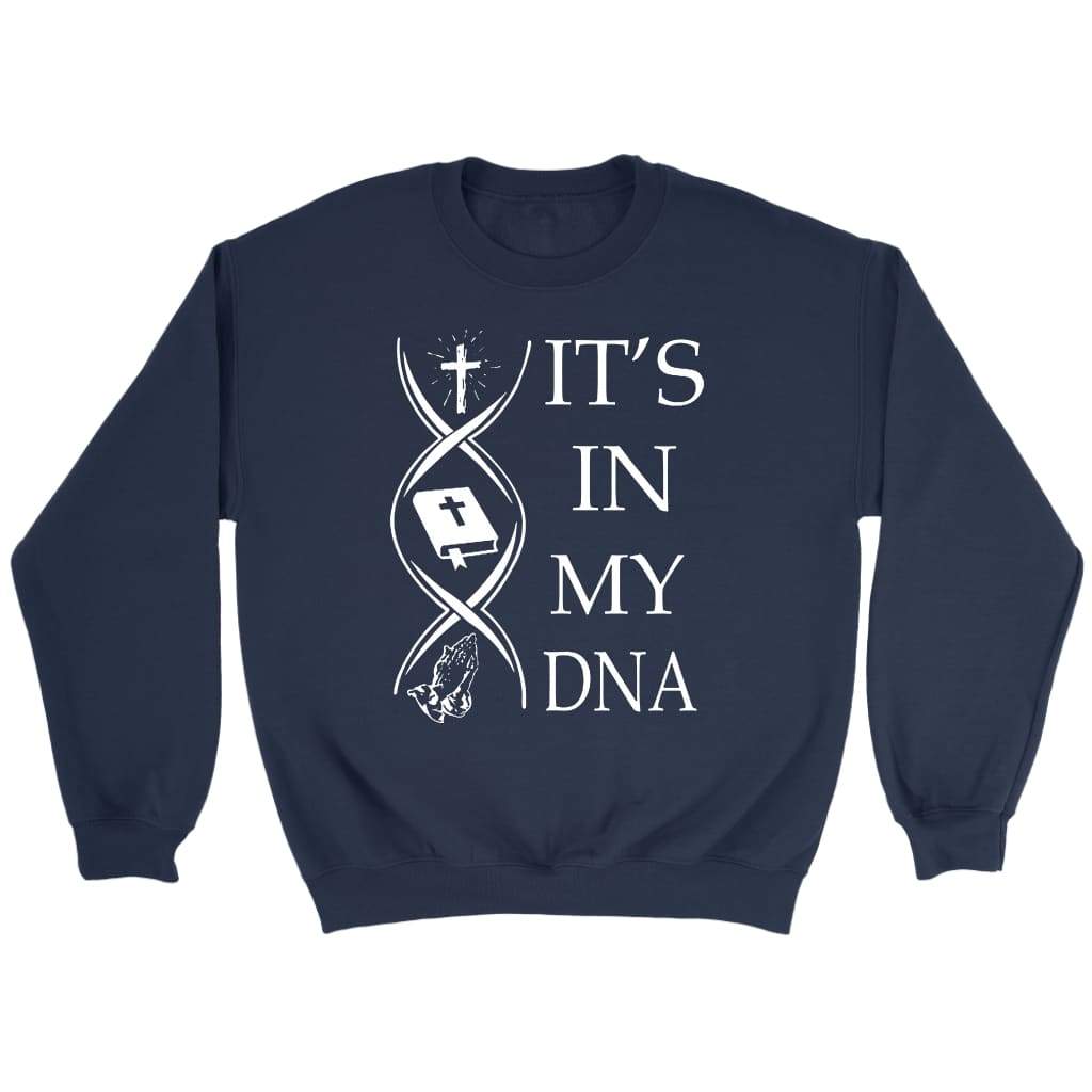 It’s In my DNA Christian sweatshirt Navy / S