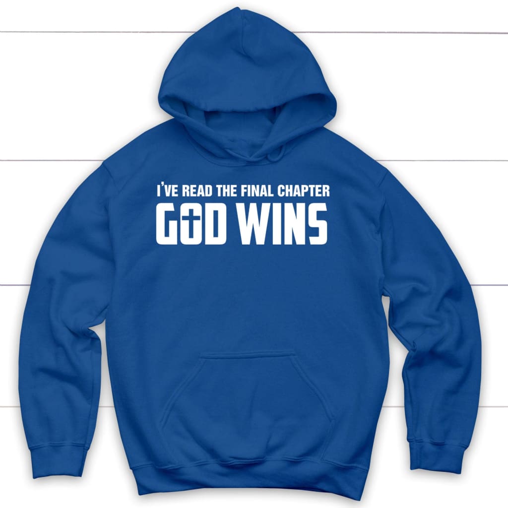 I’ve read the final chapter God wins Christian hoodie Royal Blue / S