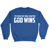 I’ve read the final chapter God wins Christian sweatshirt Royal / S