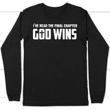 I’ve read the final chapter God wins long sleeve shirt Black / S