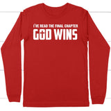 I’ve read the final chapter God wins long sleeve shirt Red / S