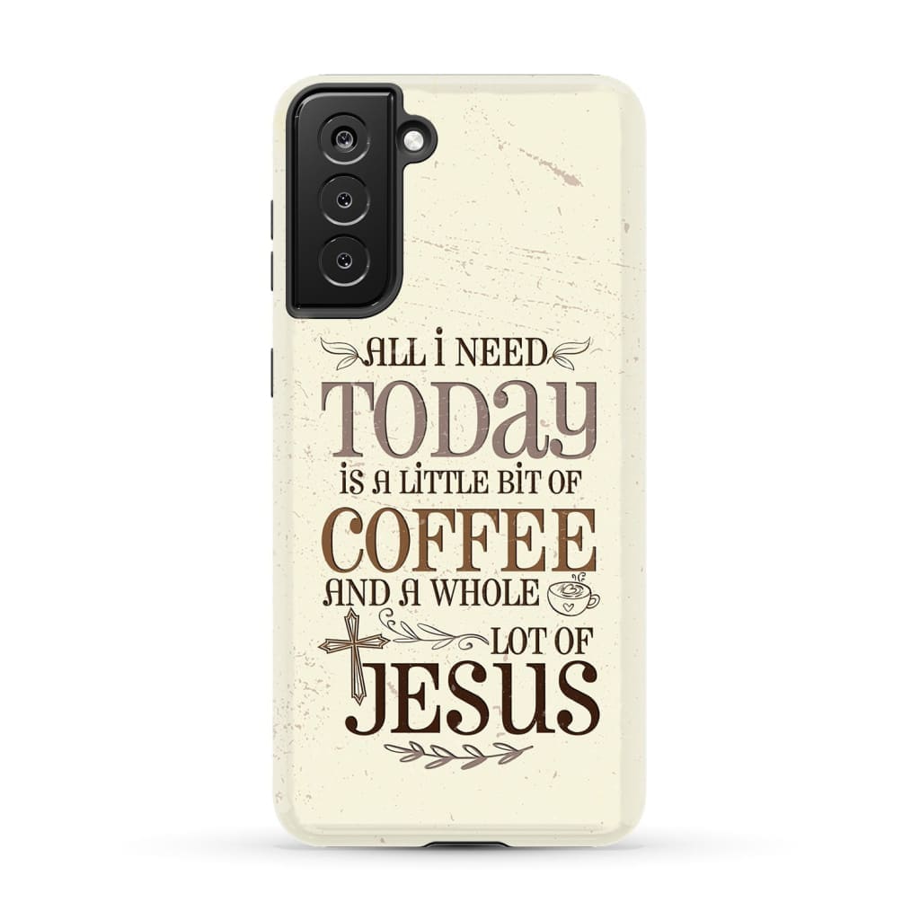 Jesus and coffee phone case Christian cases Samsung Galaxy S21 Plus / Tough