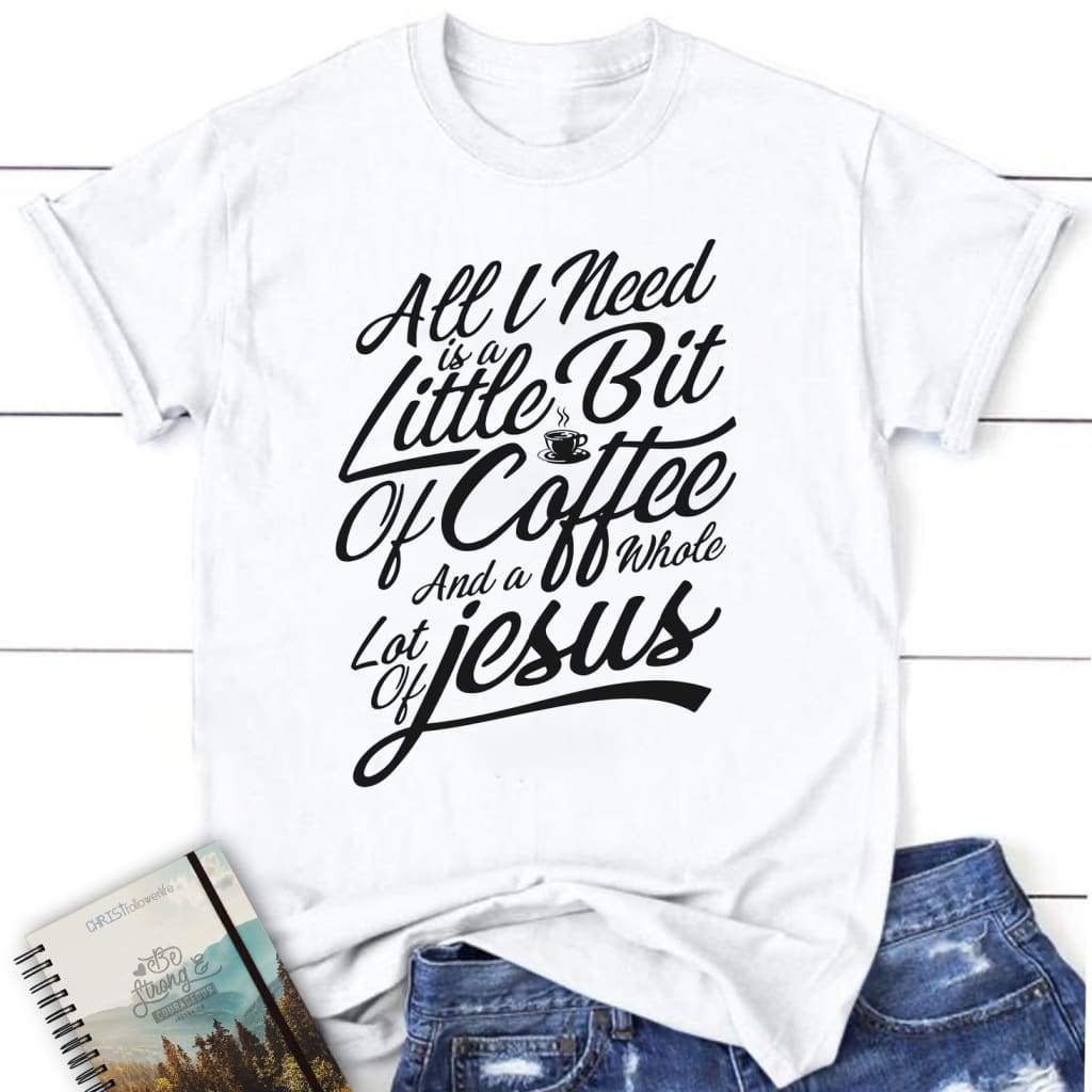Jesus and coffee womens christian t-shirt White / S