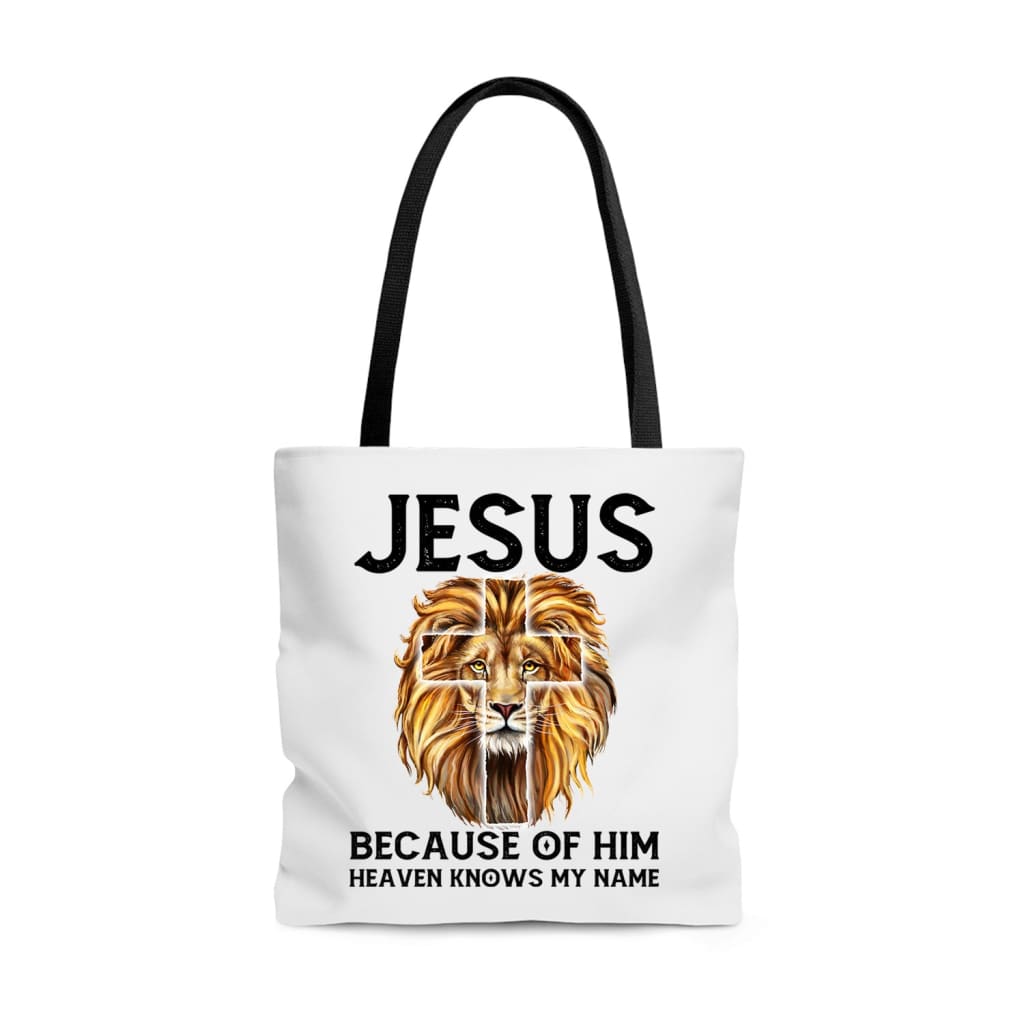 Jesus because of him heaven knows my name tote bag Jesus tote bags 13 x 13