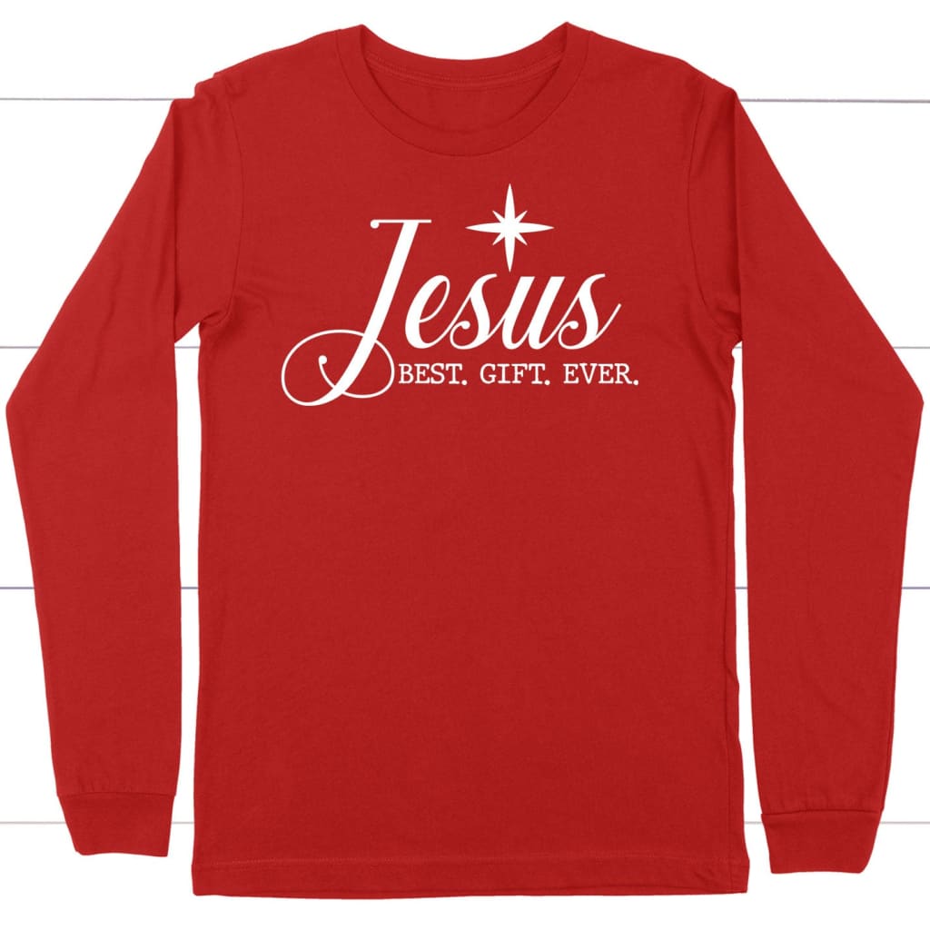 Jesus best gift ever Christian Christmas long sleeve shirt Red / S