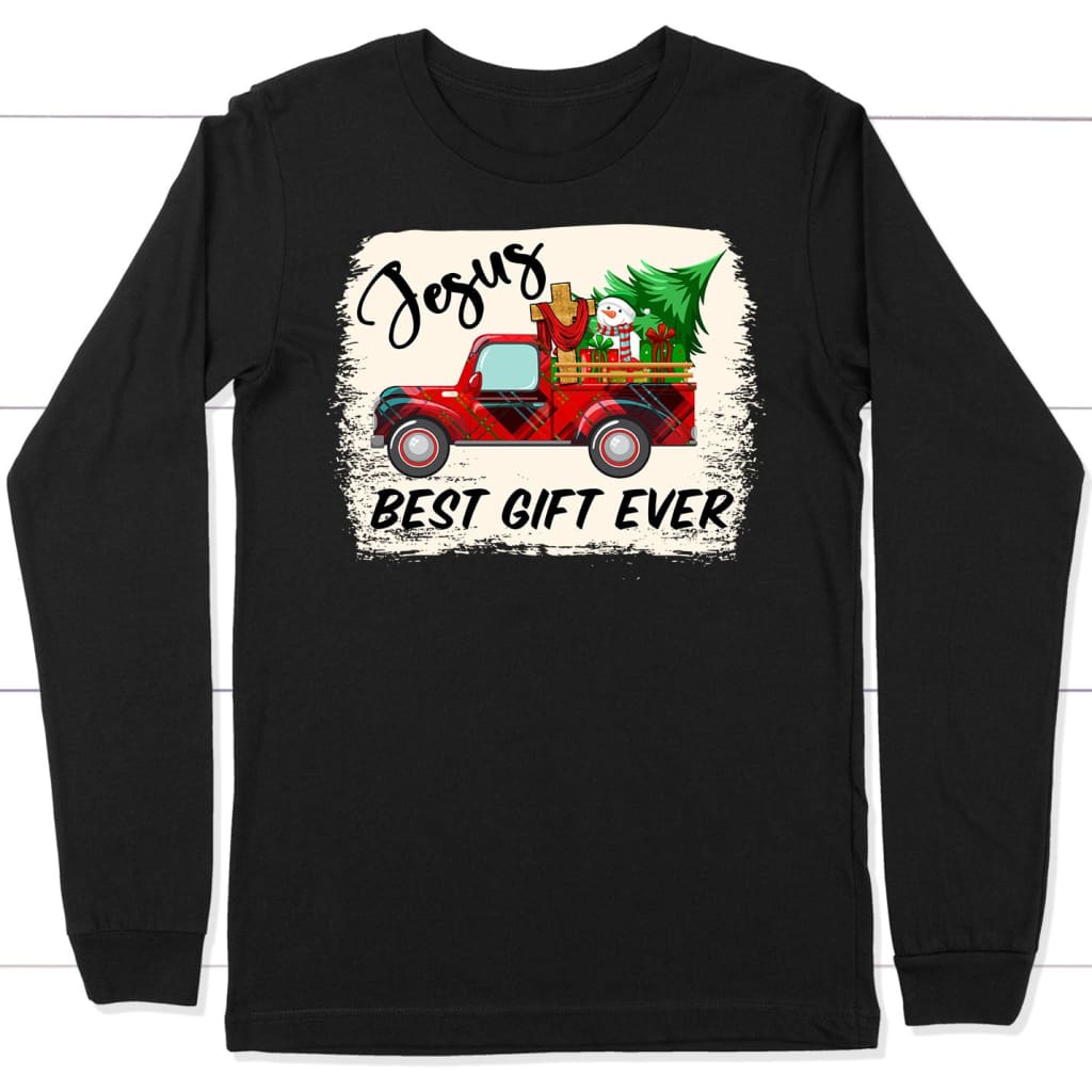 Jesus best gift ever Red truck Christmas long sleeve shirt Black / S