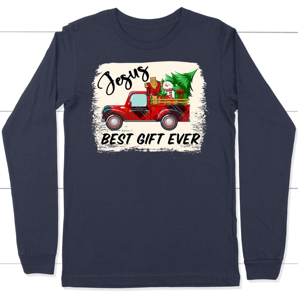 Jesus best gift ever Red truck Christmas long sleeve shirt Navy / S