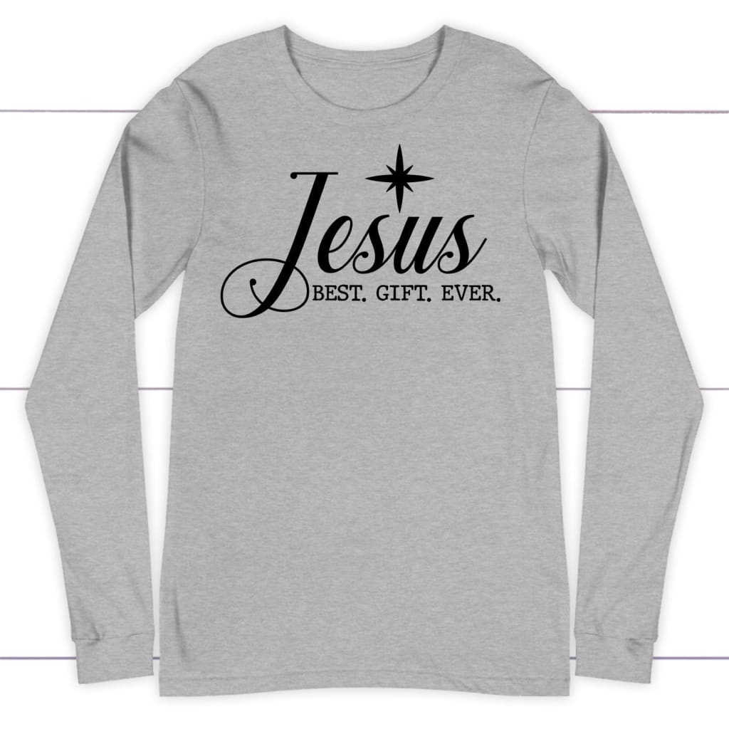 Jesus best gift ever Christian Christmas long sleeve shirt Athletic Heather / S