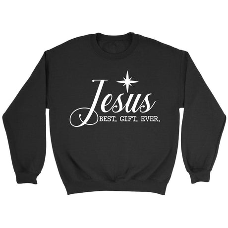 Jesus best gift ever Christian Christmas sweatshirt Black / S
