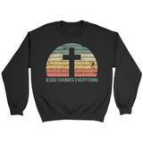 Jesus Changes Everything Christian sweatshirt Black / S