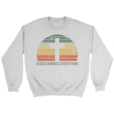 Jesus Changes Everything Christian sweatshirt White / S