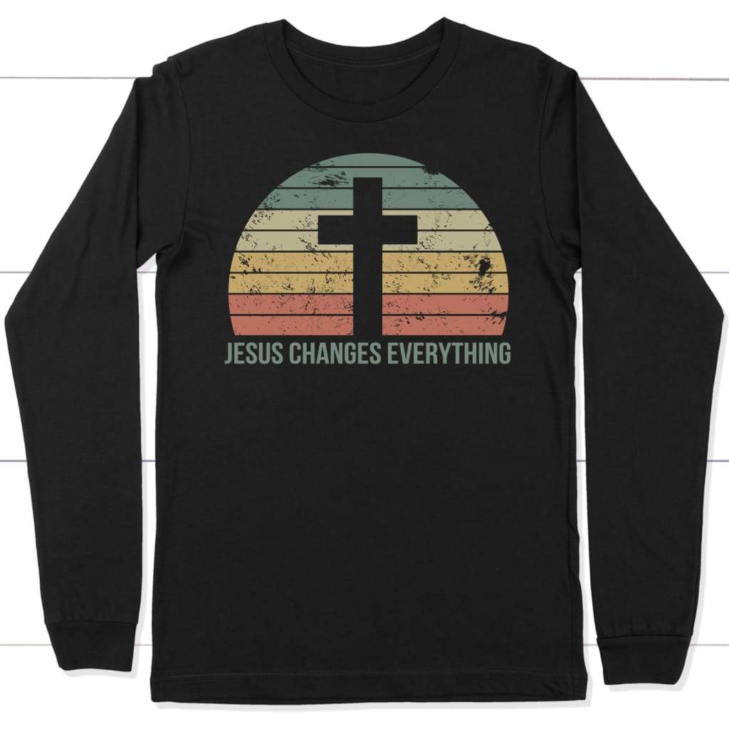 Jesus Changes Everything Vintage long sleeve shirt Black / S