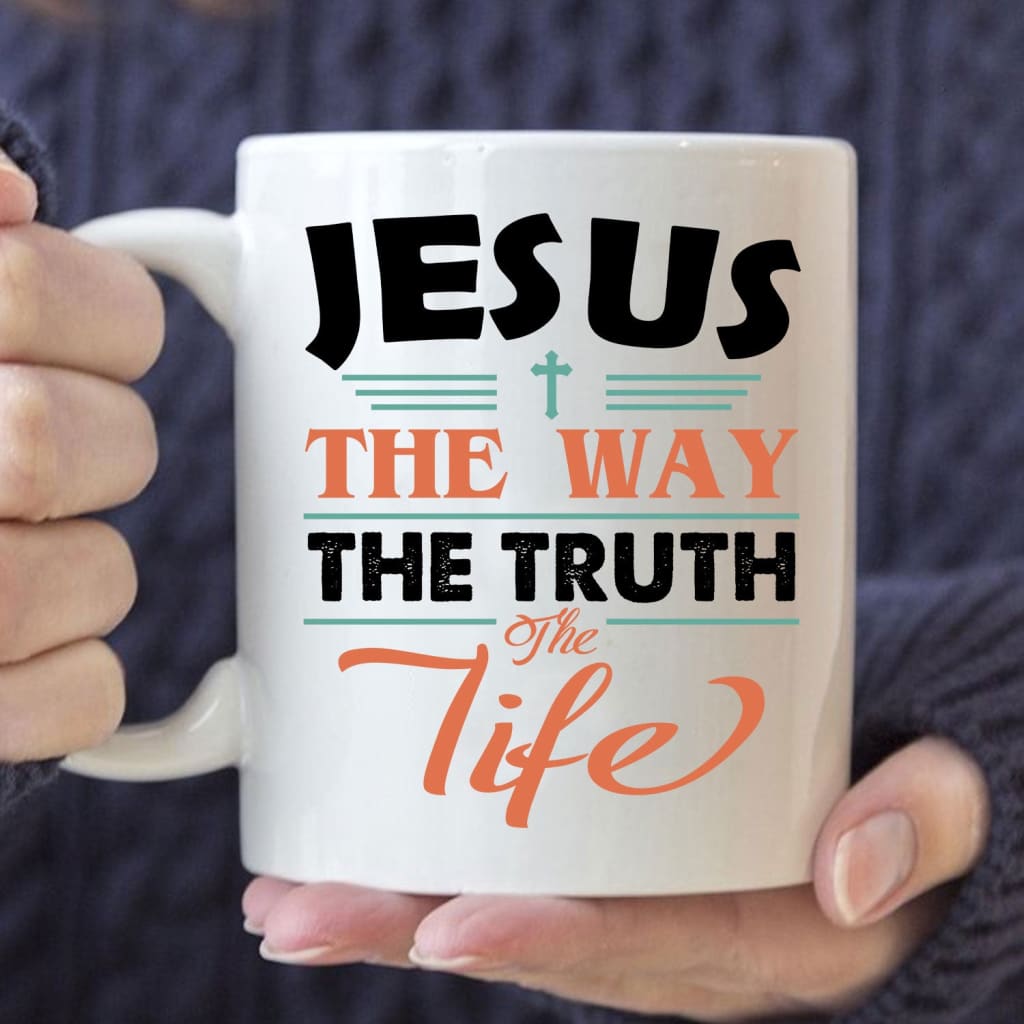 Jesus coffee mug Jesus the way the truth and the life 11 oz