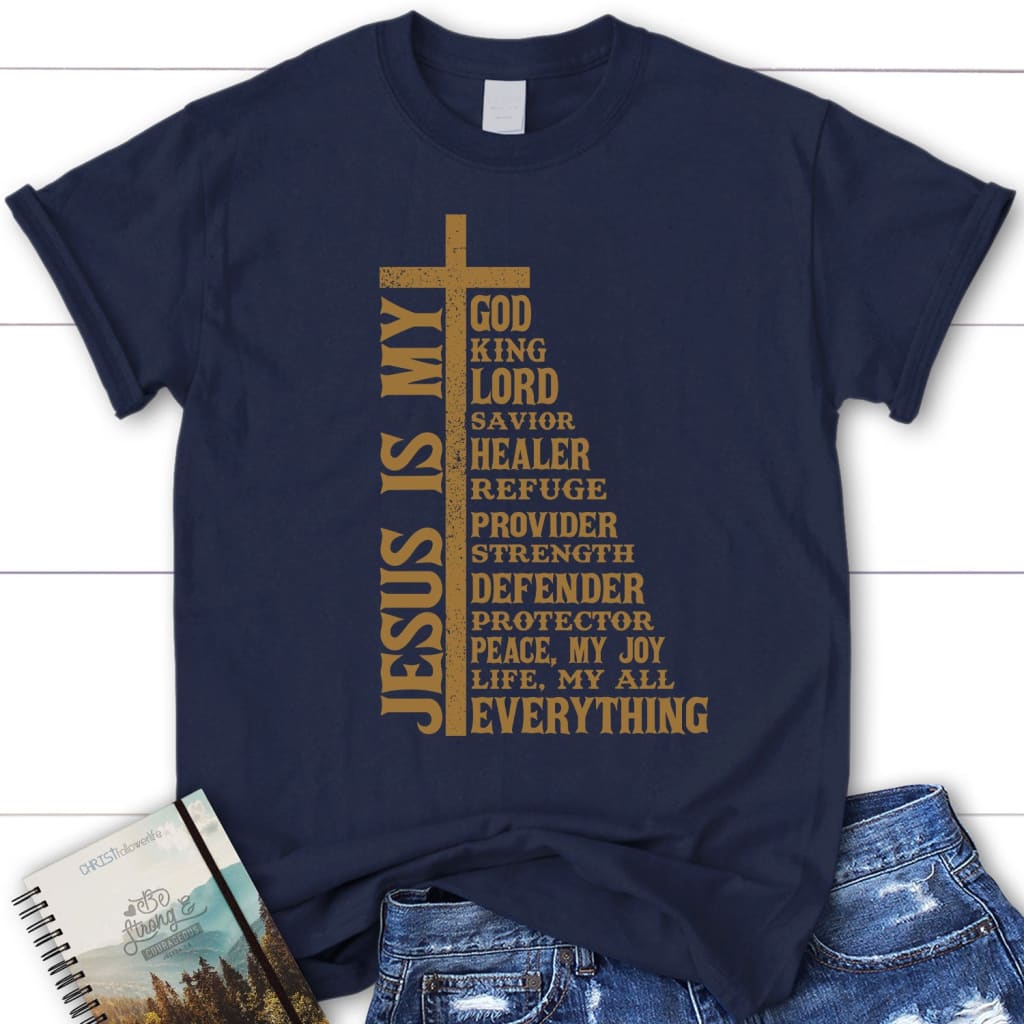 Jesus Is My God My King My Lord My Savior Women's Christian T-shirt ...