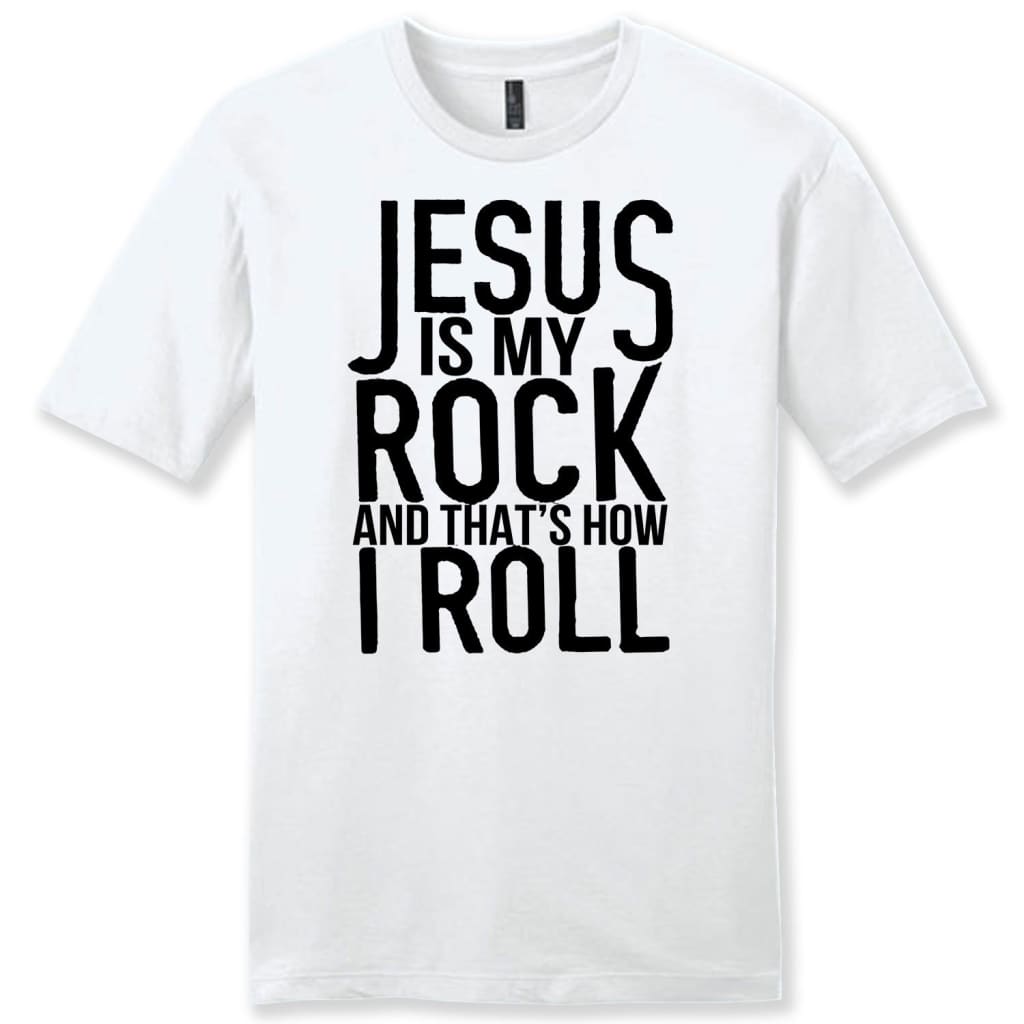 Jesus is my rock and that’s how I roll mens Christian t-shirt White / S