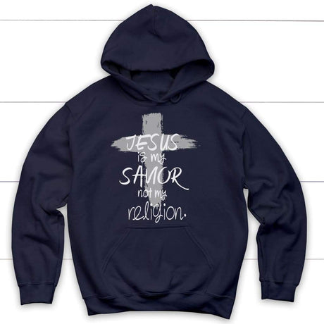 Jesus is my savior not my religion Christian hoodie | Christian apparel Navy / S