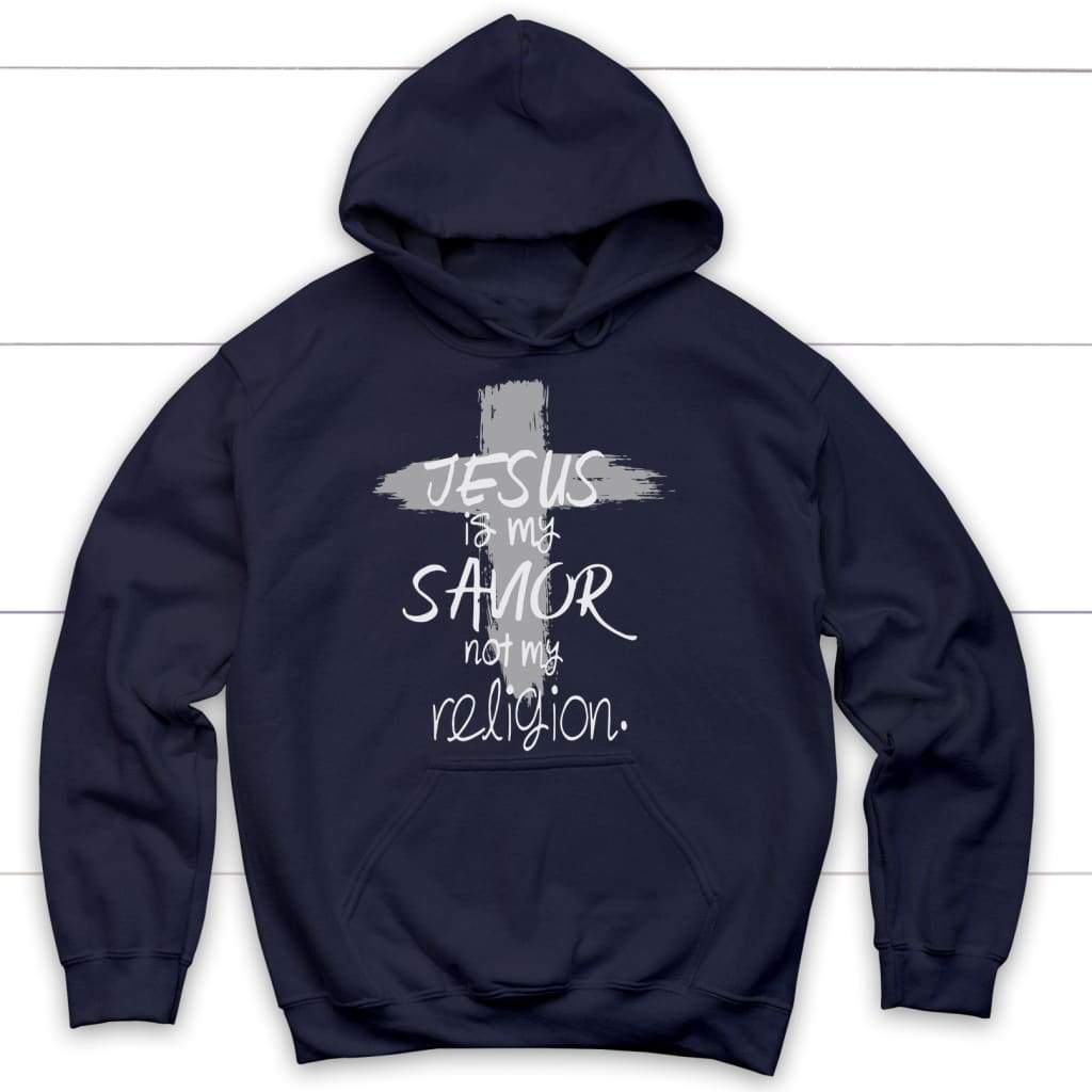Jesus is my savior not my religion Christian hoodie | Christian apparel Navy / S