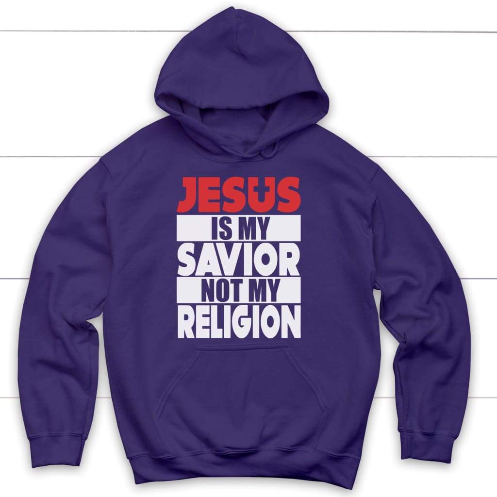 Jesus is my savior not my religion Christian hoodie Purple / S