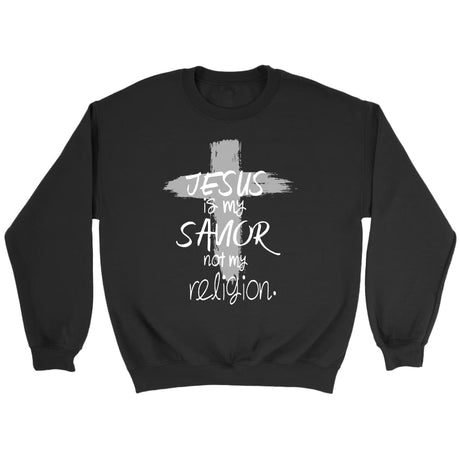 Jesus is my savior not my religion Christian sweatshirt Black / S