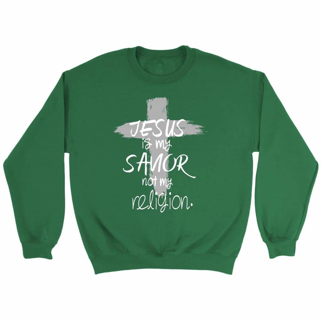 Jesus is my savior not my religion Christian sweatshirt Irish Green / S