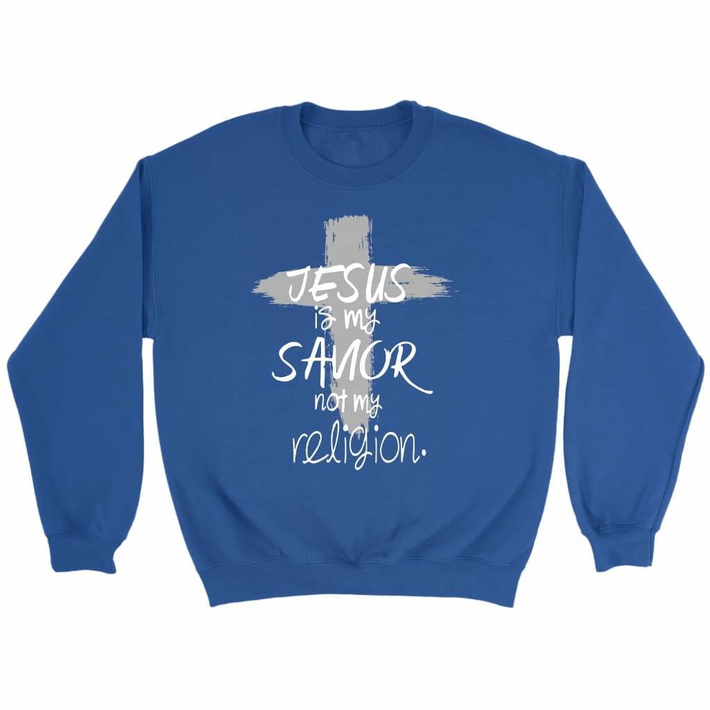 Jesus is my savior not my religion Christian sweatshirt Royal / S